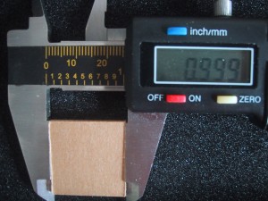 A square cut to 0.999 inch.